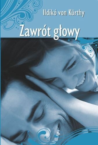 Zawrót głowy - Ildiko von Kurthy