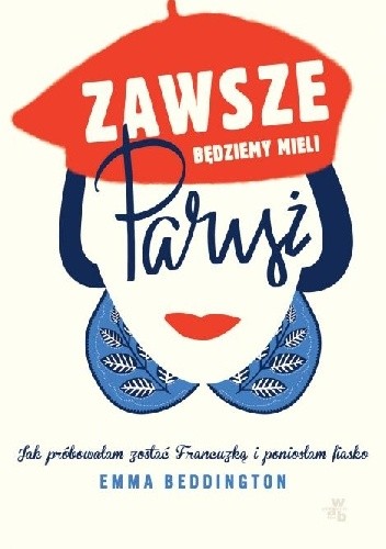 Zawsze będziemy mieli Paryż - Emma Beddington