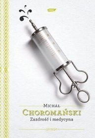 Zazdrość i medycyna - Michał Choromański
