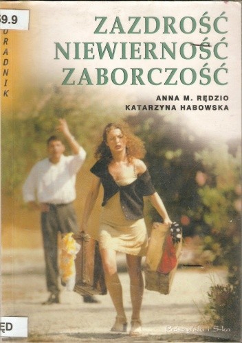 Zazdrość niewierność zaborczość - Anna M. Rędzio