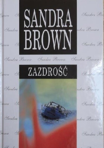 Zazdrość - Sandra Brown