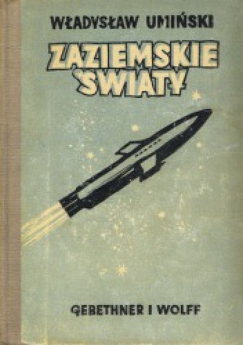 Zaziemskie światy. Pierwszy lot międzyplanetarny - Władysław Umiński