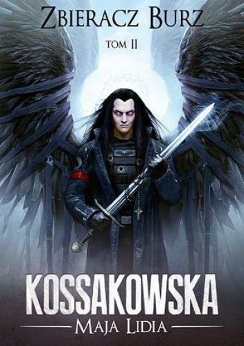 Zbieracz Burz: Tom 2 - Maja Lidia Kossakowska