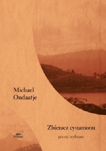Zbieracz cynamonu - Michael Ondaatje