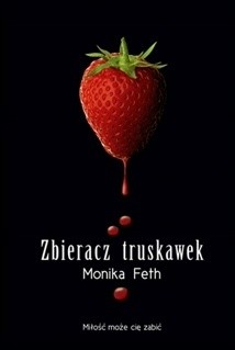 Zbieracz truskawek - Monika Feth