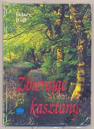 Zbierając kasztany - Hilary Ruff