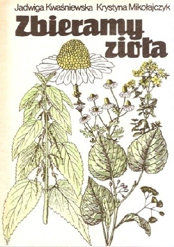 Zbieramy zioła - Krystyna Mikołajczyk