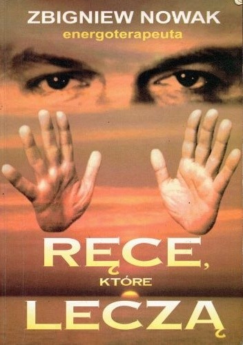 Zbigniew Nowak energoteraputa: ręce, które leczą - Wiktor Stutzer