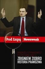Zbigniew Ziobro. Historia prawdziwa - Andrzej Stankiewicz