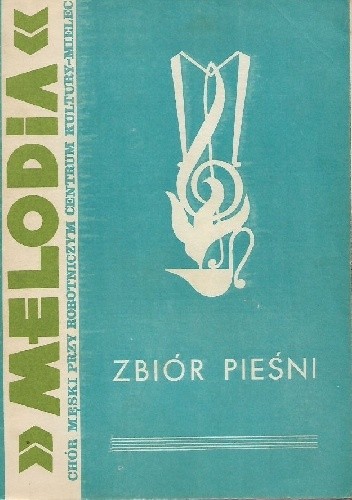Zbiór pieśni z repertuaru Chóru Męskiego 