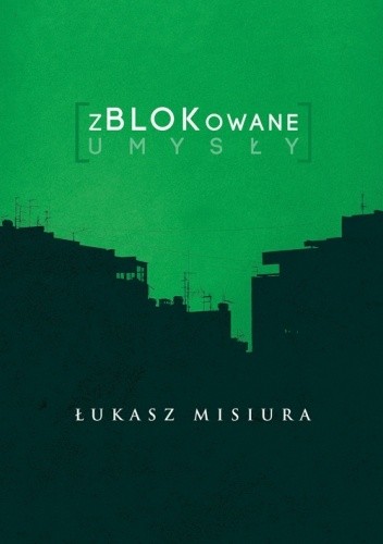 zBLOKowane umysły - Łukasz Misiura