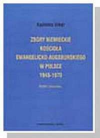 Zbory niemieckie kościoła ewangelicko - augsburskiego w Polsce 1948 - 1970 - Kazimierz Urban