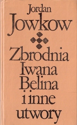 Zbrodnia Iwana Belina i inne utwory - Jordan Jowkow