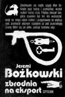Zbrodnia na eksport - Jeremi Bożkowski