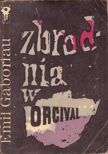 Zbrodnia w Orcival - Émile Gaboriau