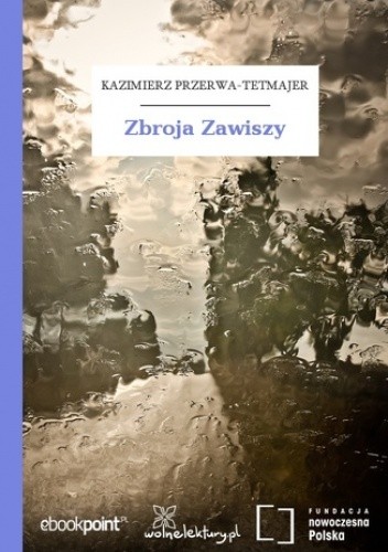 Zbroja Zawiszy - Kazimierz Przerwa-Tetmajer