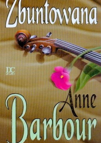 Zbuntowana - Anne Barbour