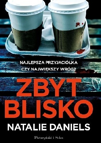 Zbyt blisko - Natalie Daniels
