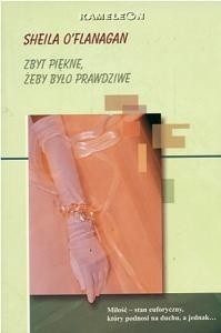 Zbyt piękne, żeby było prawdziwe - Sheila O'Flanagan