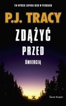 Zdążyć przed śmiercią - P.J. Tracy