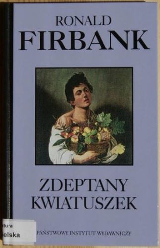 Zdeptany kwiatuszek - Ronald Firbank