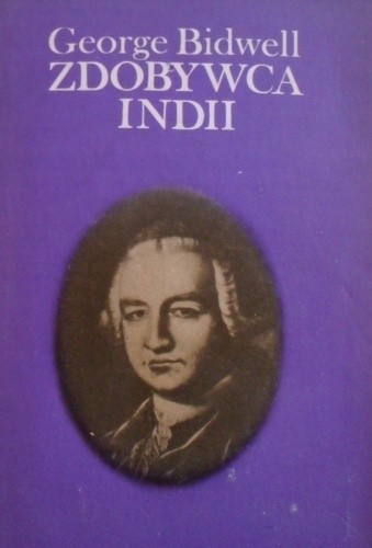 Zdobywca Indii (Robert Clive) - George Bidwell