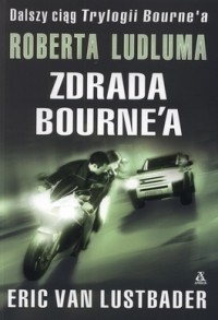 Zdrada Bourne’a - Eric van Lustbader