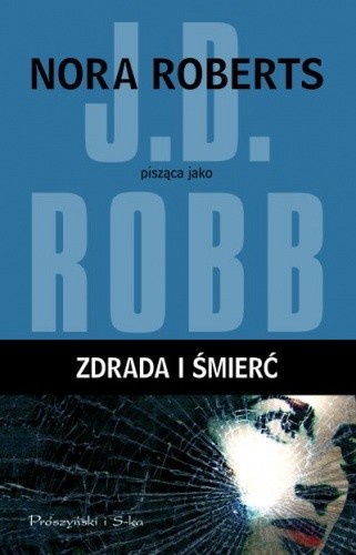 Zdrada i śmierć - J.D. Robb