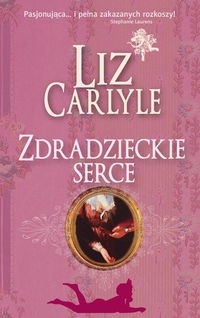 Zdradzieckie serce. - Liz Carlyle
