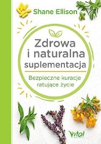 Zdrowa i naturalna suplementacja - Shane Ellison