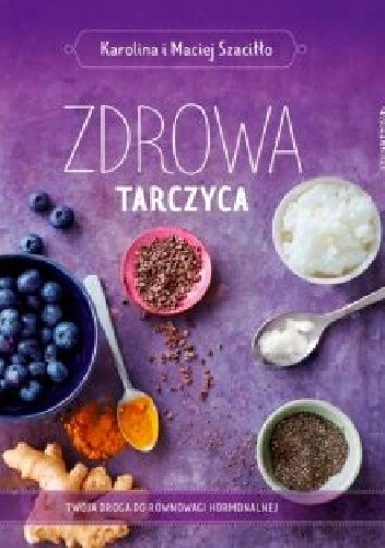 Zdrowa tarczyca - Maciej Szaciłło