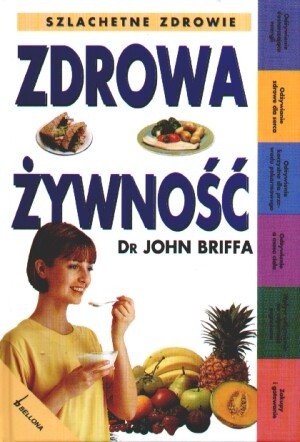 Zdrowa żywność - John Briffa