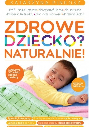 Zdrowe dziecko? Naturalnie! - Katarzyna Pinkosz