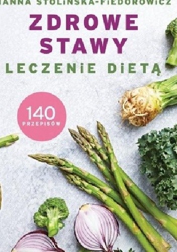 Zdrowe stawy. Leczenie dietą - Hanna Stolińska-Fiedorowicz