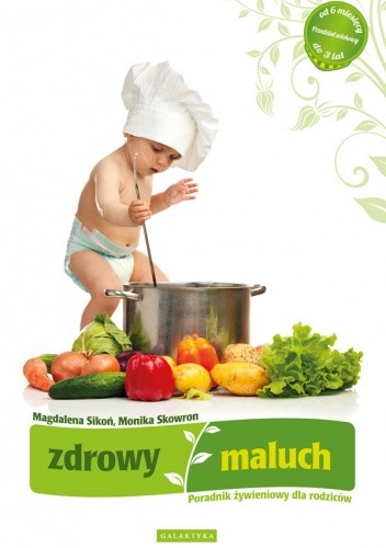 Zdrowy maluch. Poradnik żywieniowy dla rodziców - Magdalena Sikoń