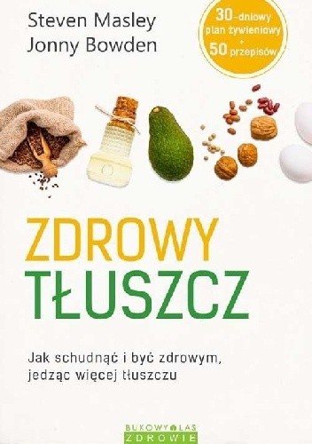 Zdrowy Tłuszcz - Steven Masley