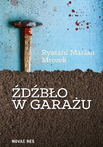 Źdźbło w garażu - Ryszard Marian Mrozek