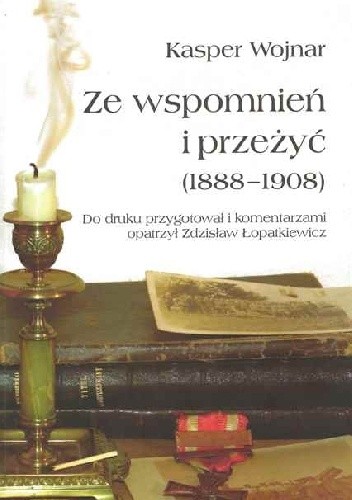 Ze wspomnień i przeżyć (1888-1908) - Zdzisław Łopatkiewicz