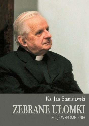 Zebrane ułomki. Moje wspomnienia - Jan Stanisławski