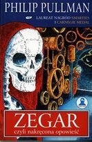 Zegar, czyli nakręcona opowieść - Philip Pullman