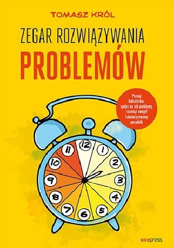 Zegar Rozwiązywania Problemów - Tomasz Król