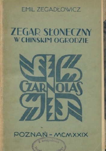 Zegar słoneczny w chińskim ogrodzie - Emil Zegadłowicz