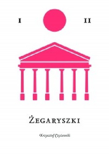 Żegaryszki - Krzysztof Czyżewski