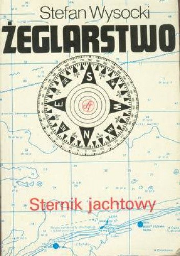 Żeglarstwo - Sternik jachtowy - Stefan Wysocki