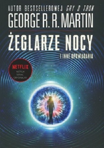Żeglarze nocy i inne opowiadania - George R.R. Martin