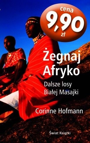 Żegnaj Afryko. Dalsze losy Białej Masajki - Corinne Hofmann