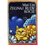 Żegnaj rudy kocie - Mati Unt