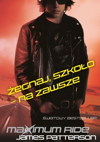 Żegnaj, szkoło - na zawsze - James Patterson