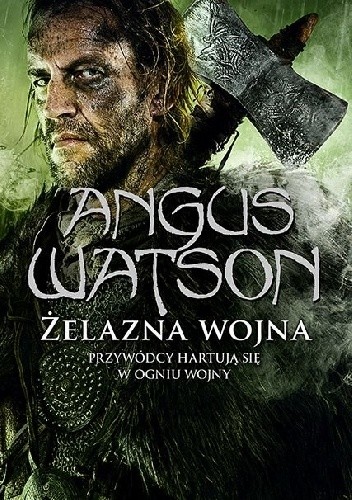 Żelazna wojna - Angus Watson