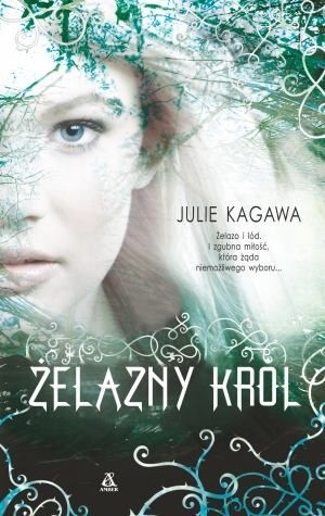 Żelazny król - Julie Kagawa